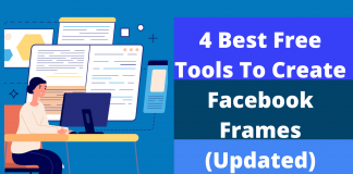 Facebook Frame Creator- 4 Best Free Tools To Create Facebook Frames 2022